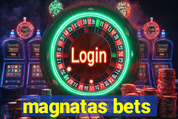 magnatas bets